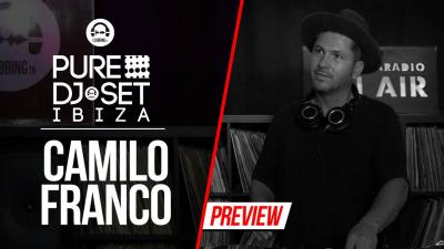 Pure DJ Set Ibiza with Camilo Franco