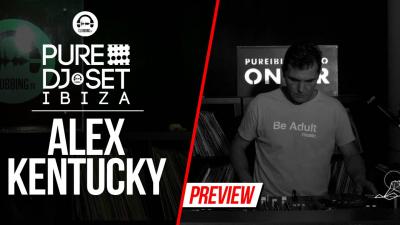 Pure DJ Set Ibiza with Alex Kentucky
