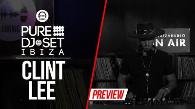 Pure DJ Set Ibiza with Clint Lee