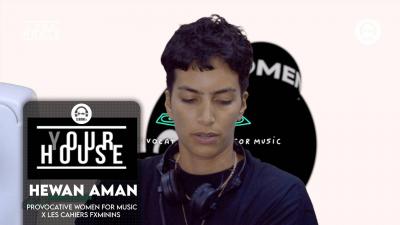 (Y)our House - Provocative Women For Music x Les Cahiers Fxminins with Hewan Aman