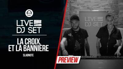 Live DJ Set with La Croix et la Bannière - SLABNOTE