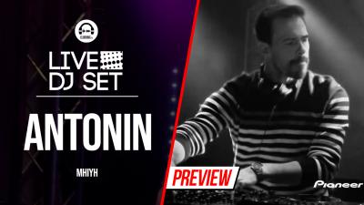 Live DJ Set with Antonin - MHIYH