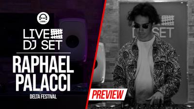 Live DJ Set with Raphael Palacci - Delta Festival