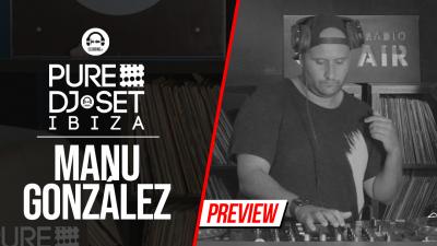 Pure DJ Set Ibiza with Manu González