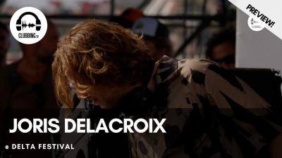 Clubbing Experience with Joris Delacroix @ Delta Festival