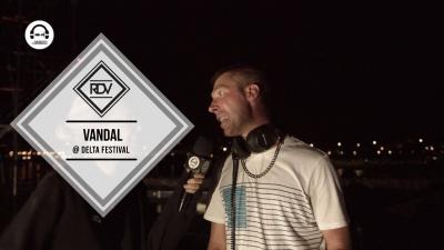 Rendez-vous with Vandal @ Delta Festival