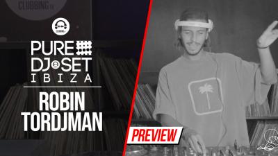 Pure DJ Set Ibiza with Robin Tordjman