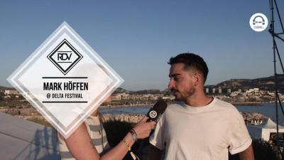 Rendez-vous with Mark Höffen @ Delta Festival
