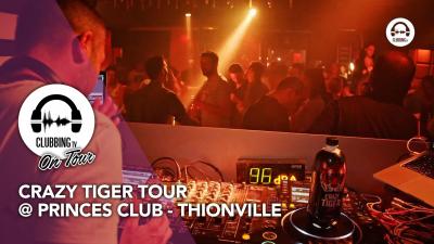 Crazy Tiger Tour @ Princes Club - Thionville