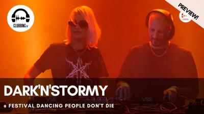 Clubbing Experience with Dark'N'Stormy @ Festival Dancing People Don't Die