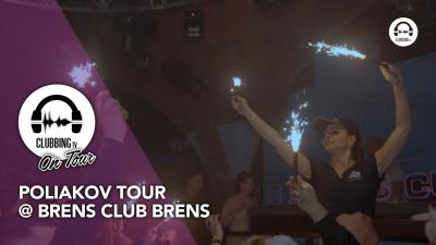 Poliakov Tour @ Brens Club Brens