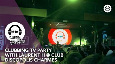 Clubbing TV Party with Laurent H @ Club Discopolis  Charmes