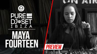 Pure DJ Set Ibiza with Maya Fourteen