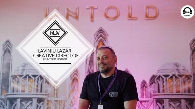 Rendez-vous with Laviniu Lazar, Creative Director of Untold Festival