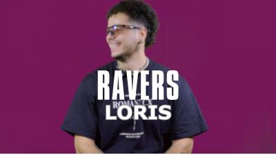 Ravers - Episode 1 with Loris (Paris)