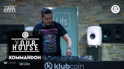(Y)our House - SØ LOUD with Kommandoh 