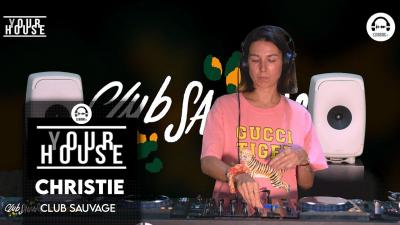 (Y)our House with Club Sauvage - Christie